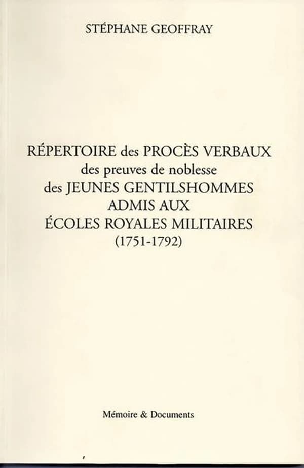 Répertoire des procès verbaux des preuves de noblesse des jeunes gentilshommes admis aux écoles royales militaires : 1751-1792. Liste des admis, la date et le lieu de leur naissance, l'année de leur admission, l'indication du numéro ou de la page de procè