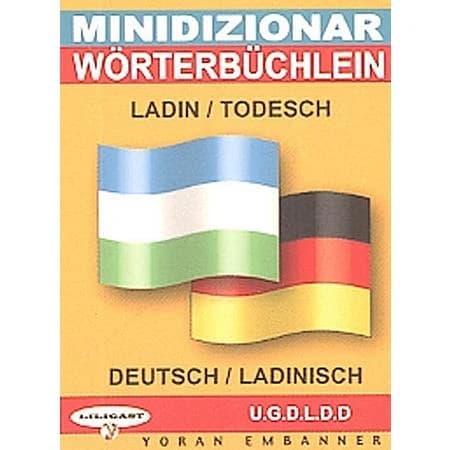 Mini dizionar ladin-todesch & todesch-ladin : Miniwörterbuch Ladinisch-Deutsch & Deutsch-Ladinisch