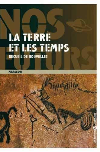 La terre et les temps : nouvelles