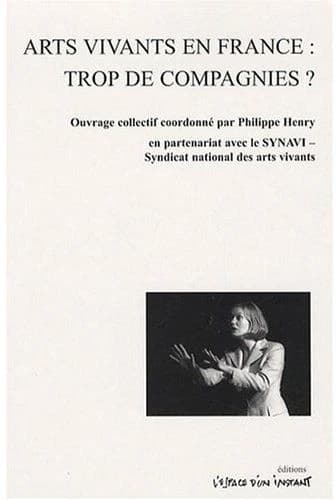 Arts vivants en France, trop de compagnies ?