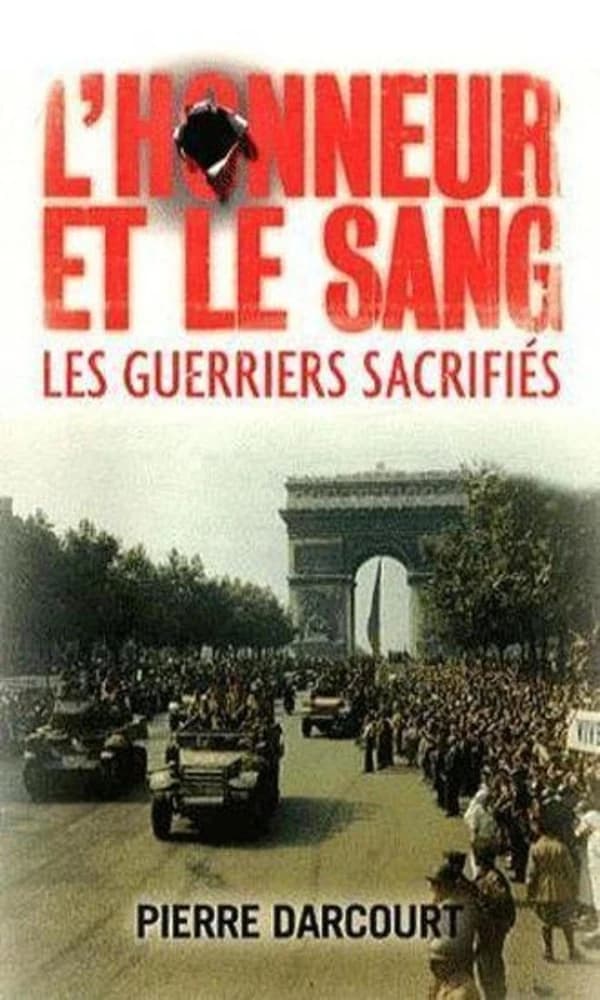 L'honneur et le sang ; les guerriers sacrifiés