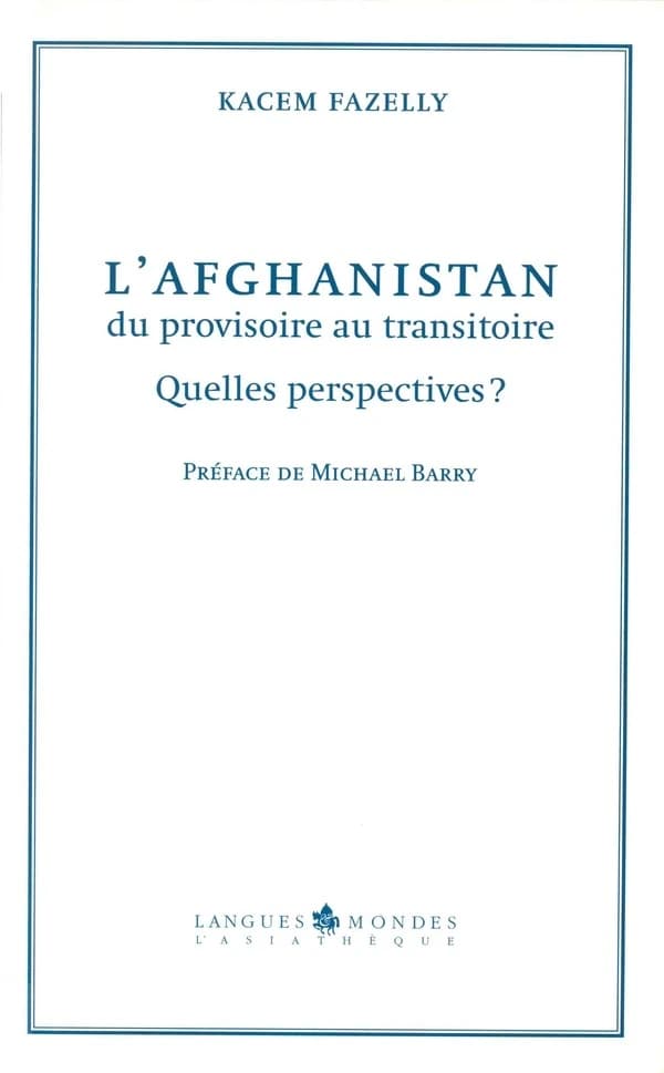 L'Afghanistan du provisoire au transitoire : quelles perspectives ?