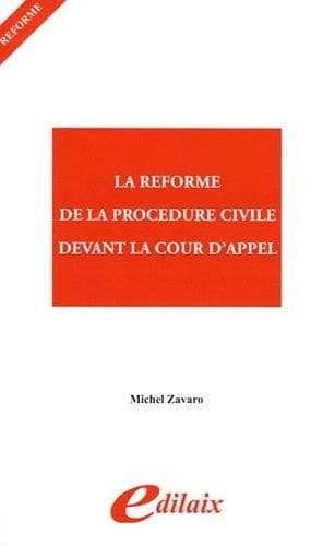La réforme de la procédure civile devant la cour d'appel
