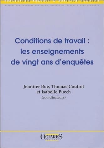 Conditions de travail, les enseignements de vingt ans d'enquêtes