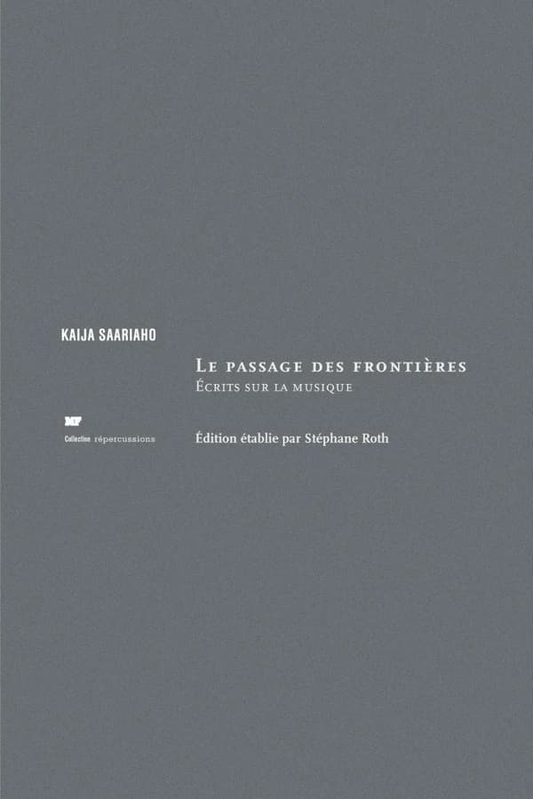 Le passage des frontières : écrits sur la musique