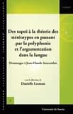 Des topoï à la théorie des stéréotypes en passant par la polyphonie et l'argumentation dans la langue : hommages à Jean-Claude Anscombre