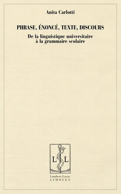 Phrase, énoncé, texte, discours : de la linguistique à la grammaire scolaire