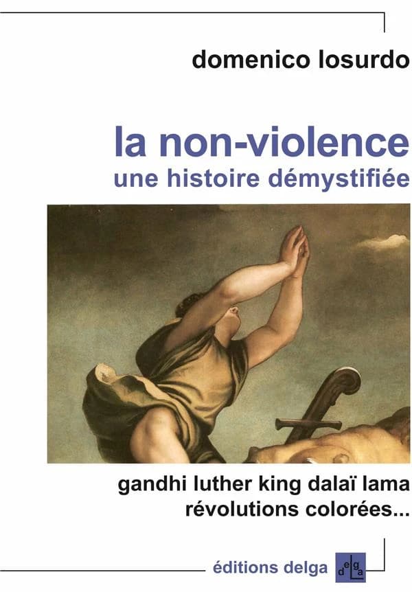 La non-violence : une histoire démystifiée