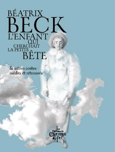 L'enfant qui cherchait la petite bête : & autres contes inédits et retrouvés