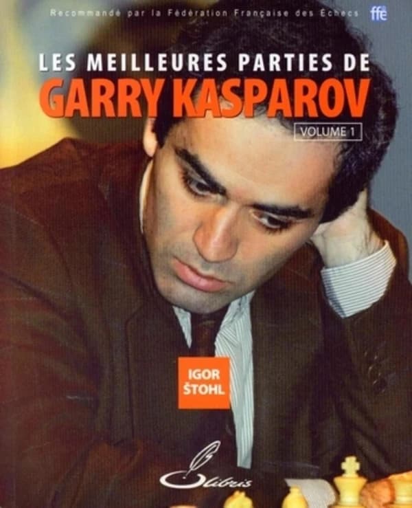 Les meilleures parties de Garry Kasparov. Volume 1