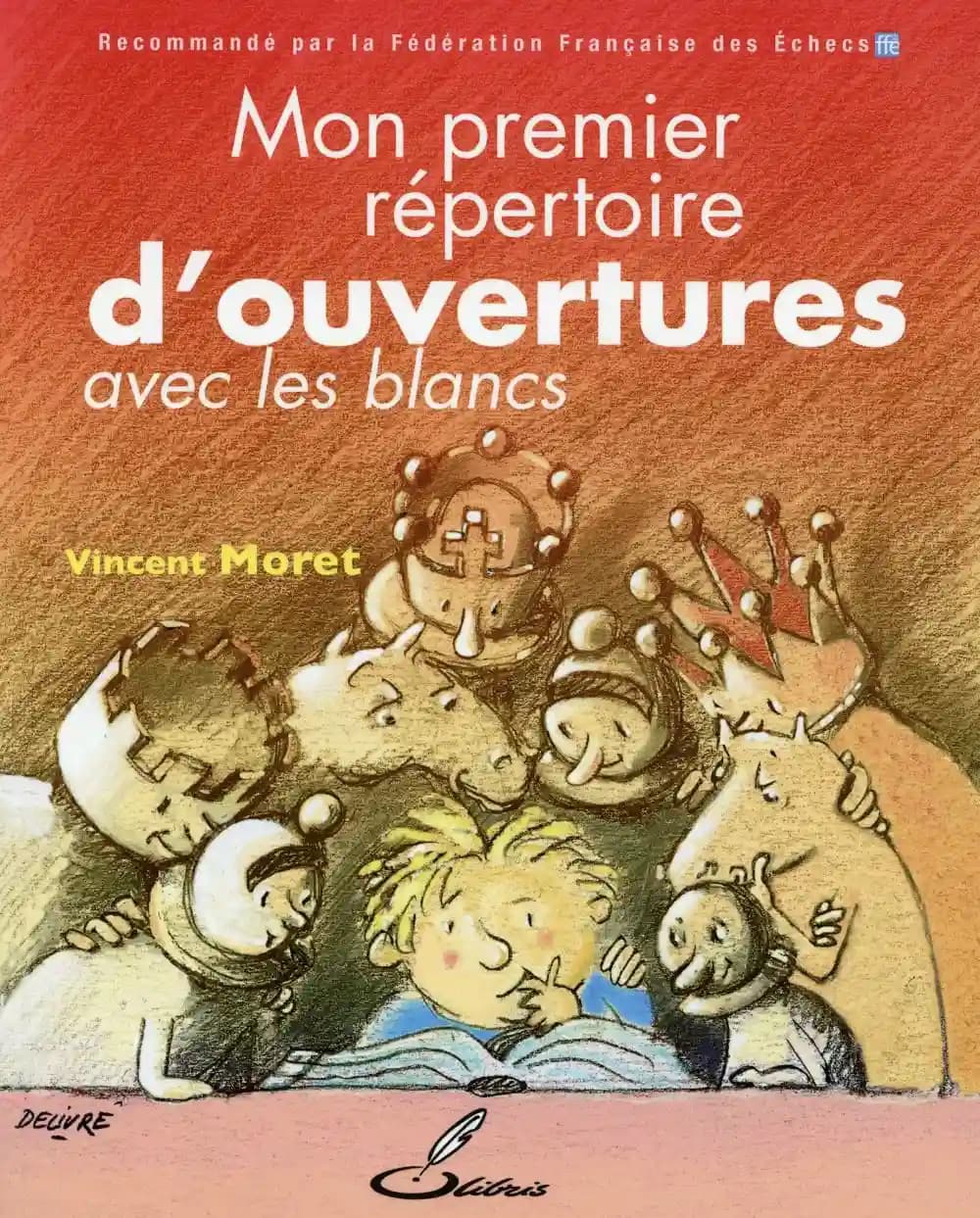 Mon premier répertoire d'ouvertures. Tome I, Avec les blancs