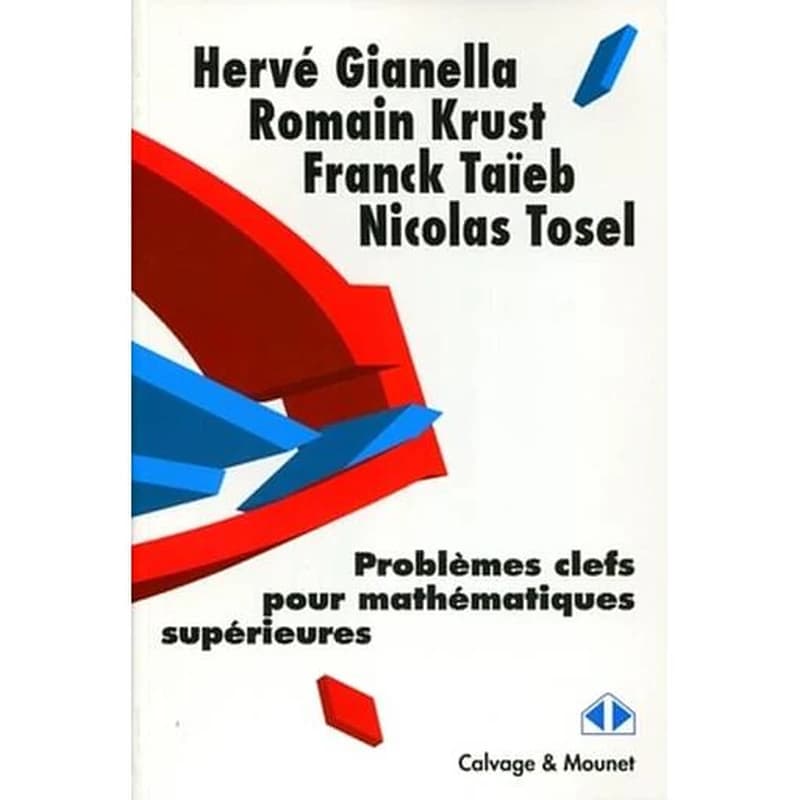 Problèmes clefs pour mathématiques supérieures