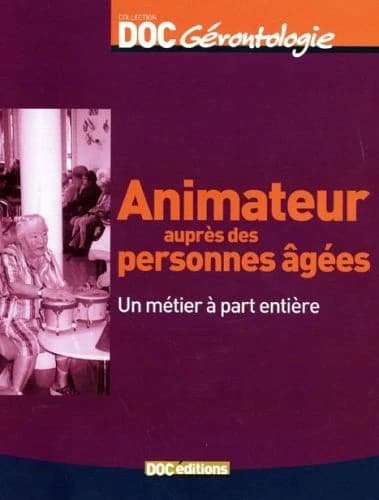 Animateur auprès des personnes âgées : un métier à part entière
