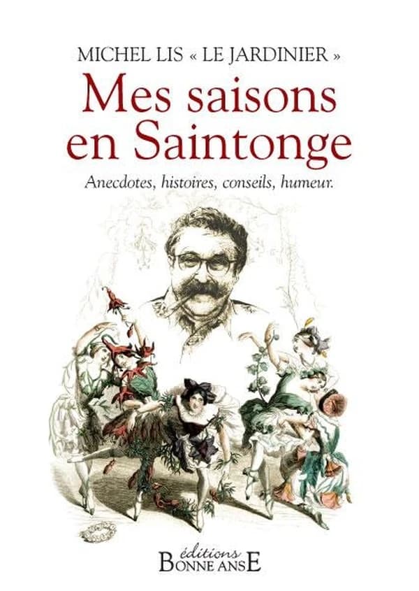 Mes saisons en Saintonge : anecdotes, histoires, conseils, humeur