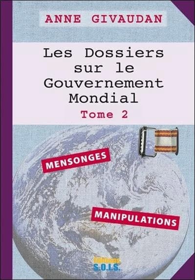 Les dossiers sur le gouvernement mondial. Tome 2