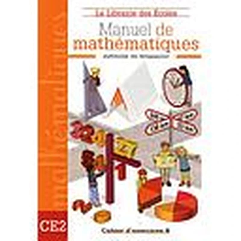 Manuel de mathématiques ; CE2 ; cahier d'exercices B
