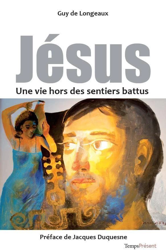 Jésus, une vie hors des sentiers battus : essai
