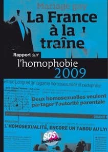 Mariage gay, la France à la traîne ; rapport sur l'homophobie (édition 2009)