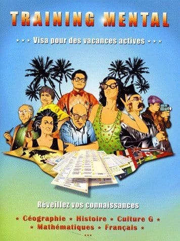 Training mental : Géographie, Histoire, Culture G, Mathématiques, Français