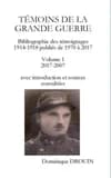 Témoins de la Grande guerre : bibliographie des témoignages 1914-1918 publiés de 1970 à 2017
