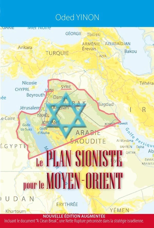 Le plan sioniste pour le Moyen-Orient (Nouvelle éd. augmentée) Oded Yinon ; traduction de l'hébreu en anglais, introduction et note finale, Israël Shahak ; traduction de l'anglais et préface à l'édition française, Maria Poumier
