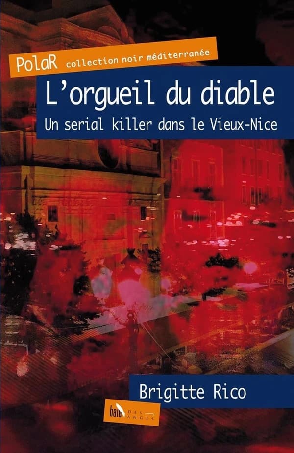 L'orgueil du diable : un serial killer dans le vieux Nice