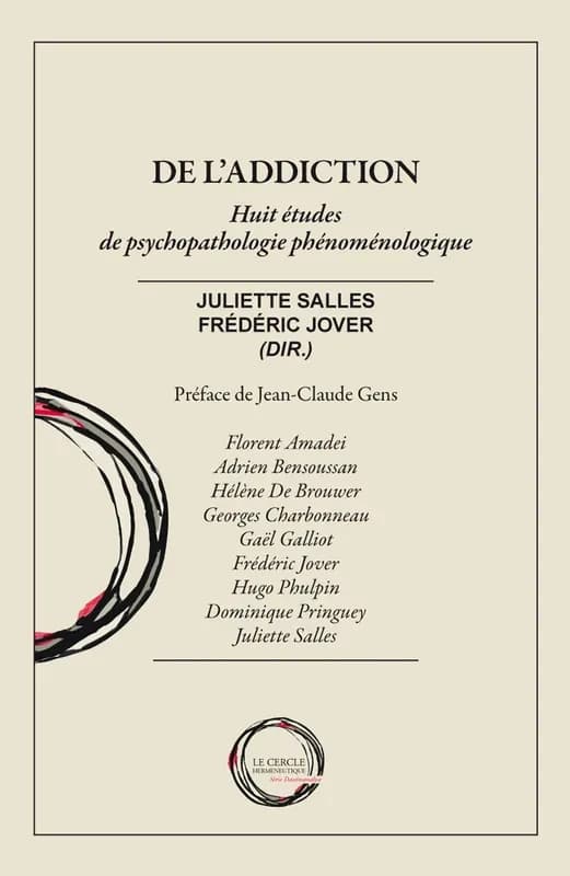 De l'addiction : huit études de psychopathologie phénoménologique