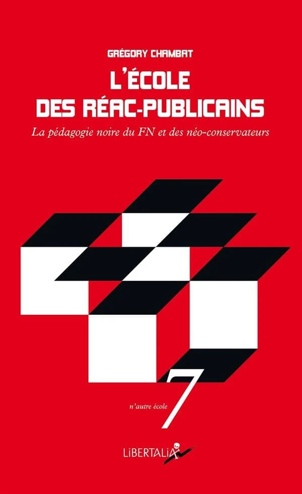 L'École des réac-publicains : La pédagogie noire du FN et des néoconservateurs
