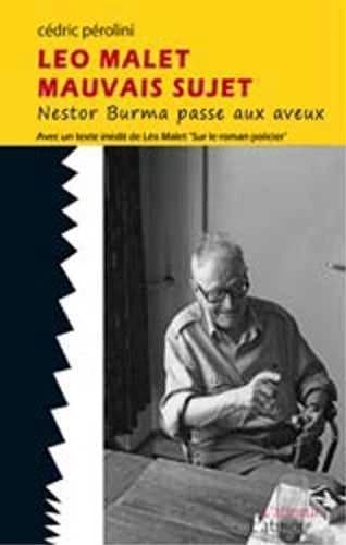 Léo Malet mauvais sujet : Nestor Burma passe aux aveux