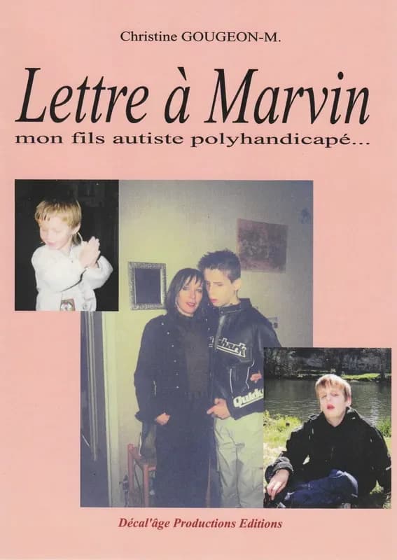 Lettre à Marvin, mon fils autiste polyhandicapé épris de liberté