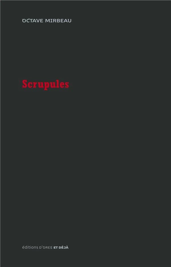 Scrupules ; suivi de Une perquisition en 1894