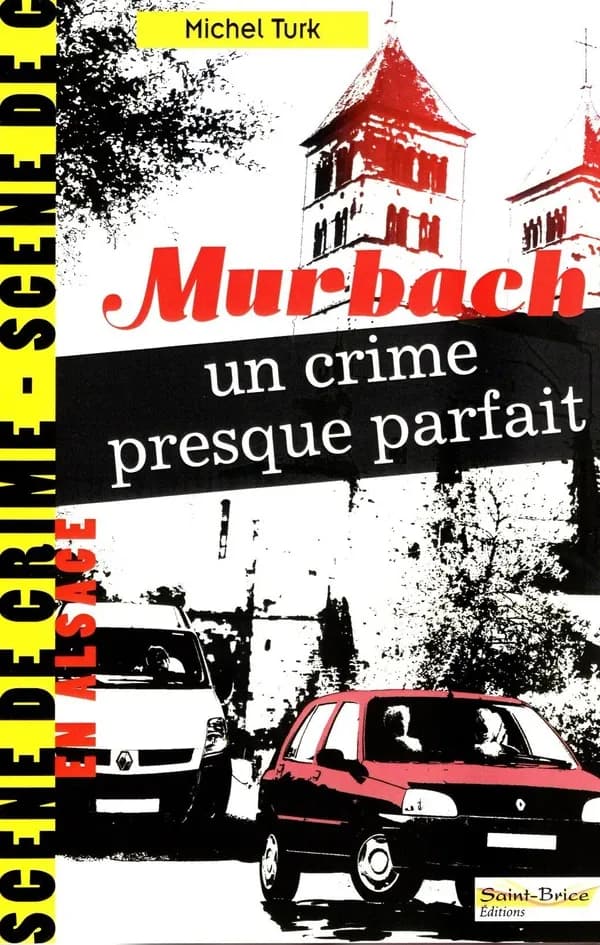 À Murbach, le crime était presque parfait : roman