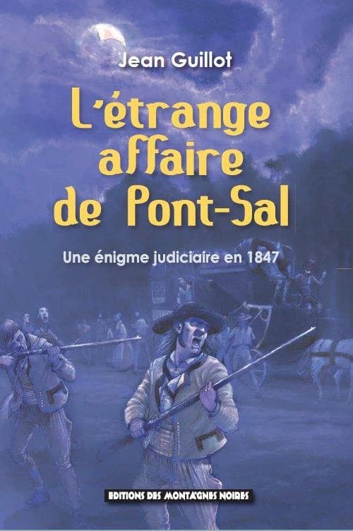 L'étrange affaire de Pont-Sal : une énigme judiciaire en 1847...