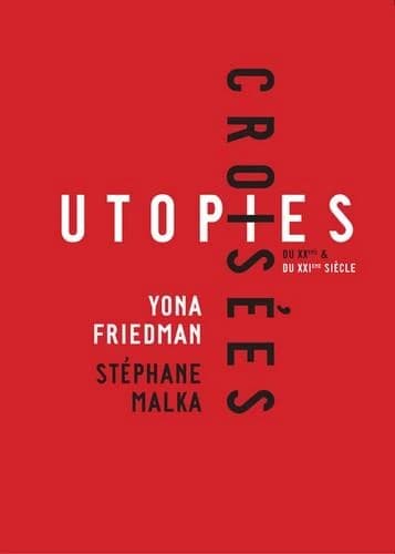 Utopies croisées : du XXème & du XXIème siècle