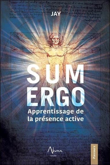Sum ergo : apprentissage de la présence active