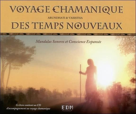 Voyage chamanique des temps nouveaux : Mandala Sonore et Conscience Expansée