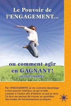 Le pouvoir de l'engagement, ou Comment agir en gagnant !