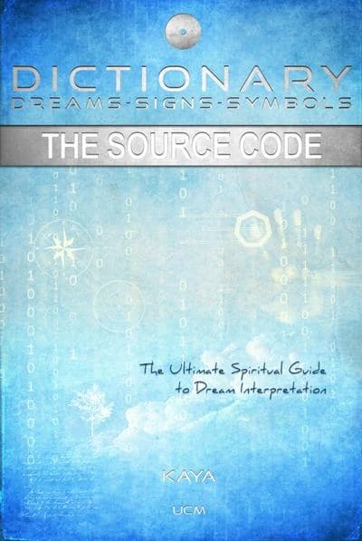 The source code : dictionary dreams, signs, symbols