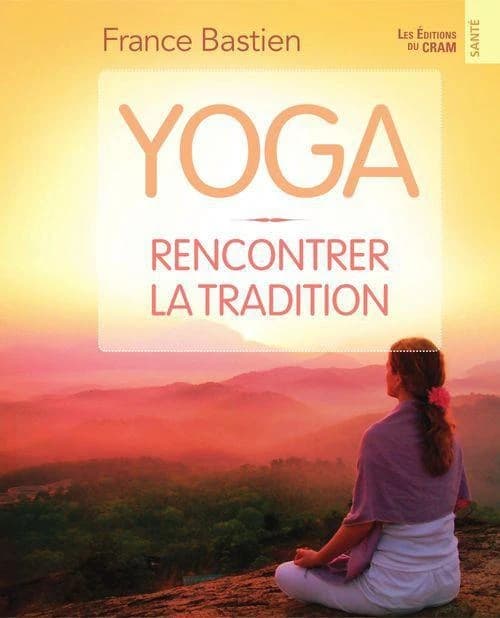 Yoga : rencontrer la tradition
