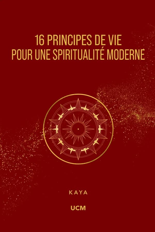 16 principes de vie pour une spiritualité moderne