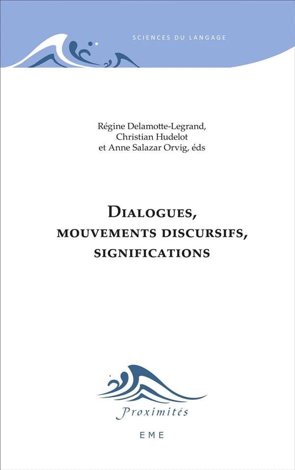 Dialogues, mouvements discursifs, significations ; Fernelmont