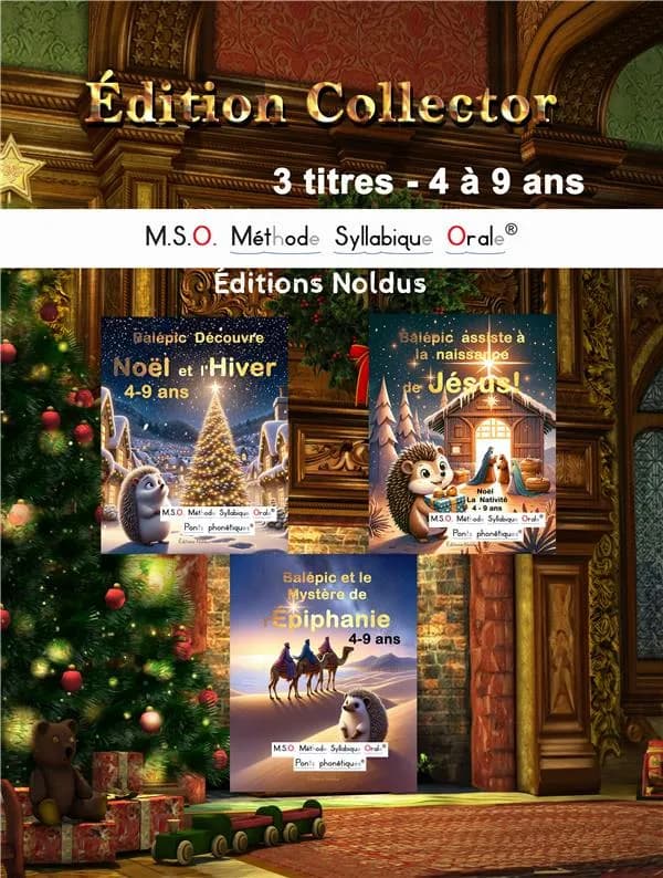 M.S.O. Méthode Syllabique Orale ; Ponts phonétiques : Balépic Découvre Noël et l'Hiver, Balépic assiste à la naissance de Jesus ! Balépic et le Mystère de l'Épiphanie