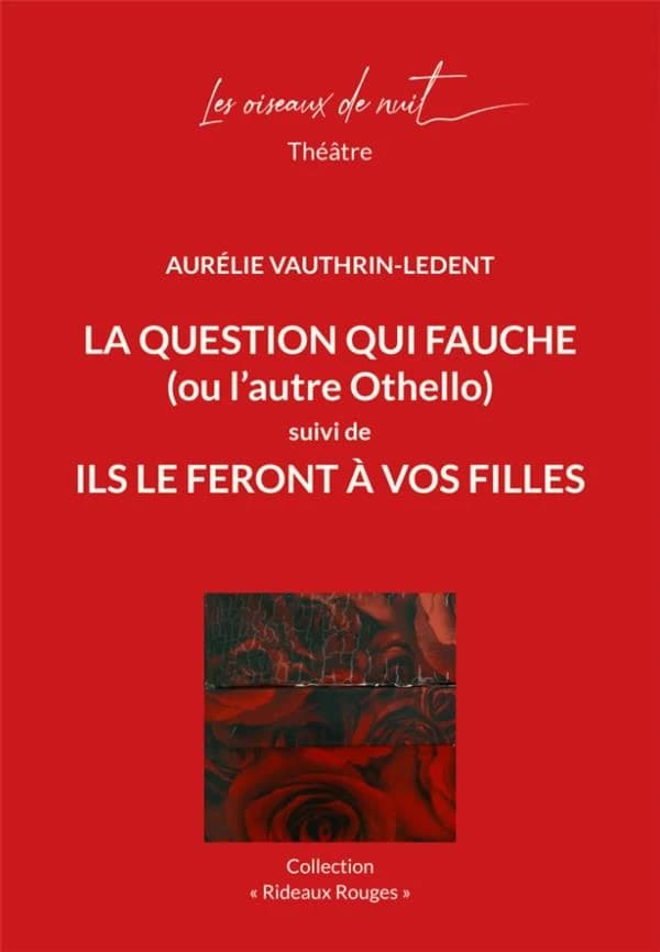 La question qui fauche (ou l'autre Othello) ; ils le feront à vos filles