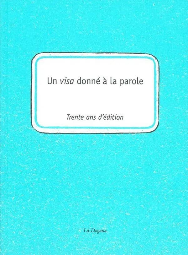 Un visa donné à la parole : trente ans d'édition
