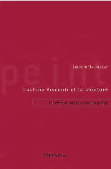 Luchino Visconti et la peinture : les effets picturaux de l'image cinématographique