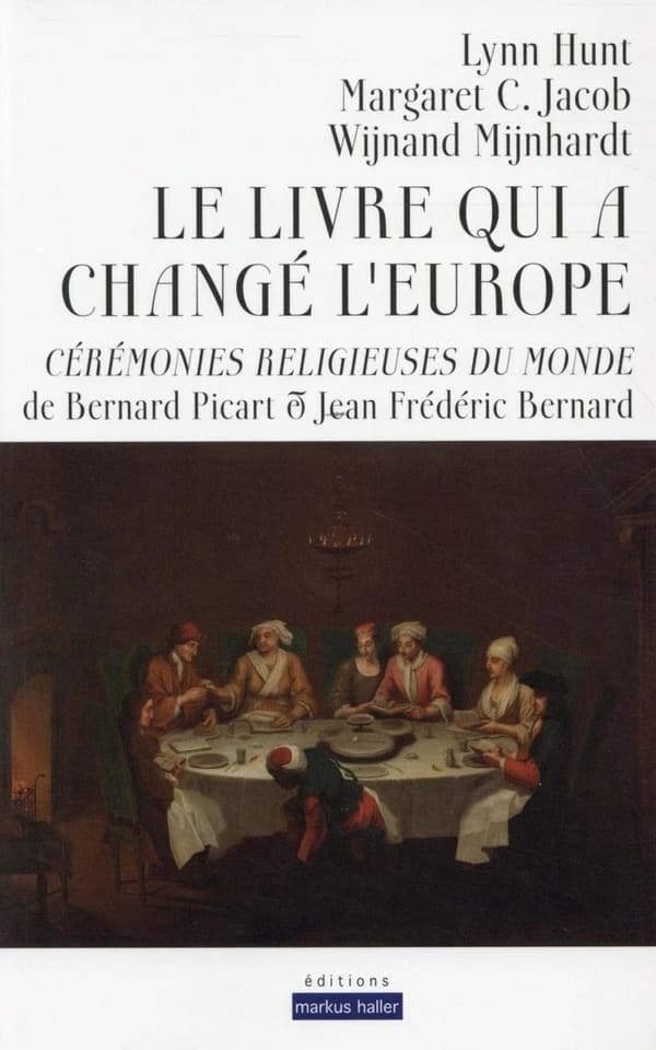 Le livre qui a changé l'Europe : cérémonies religieuses du monde de Bernard Picart & Jean Frédéric Bernard