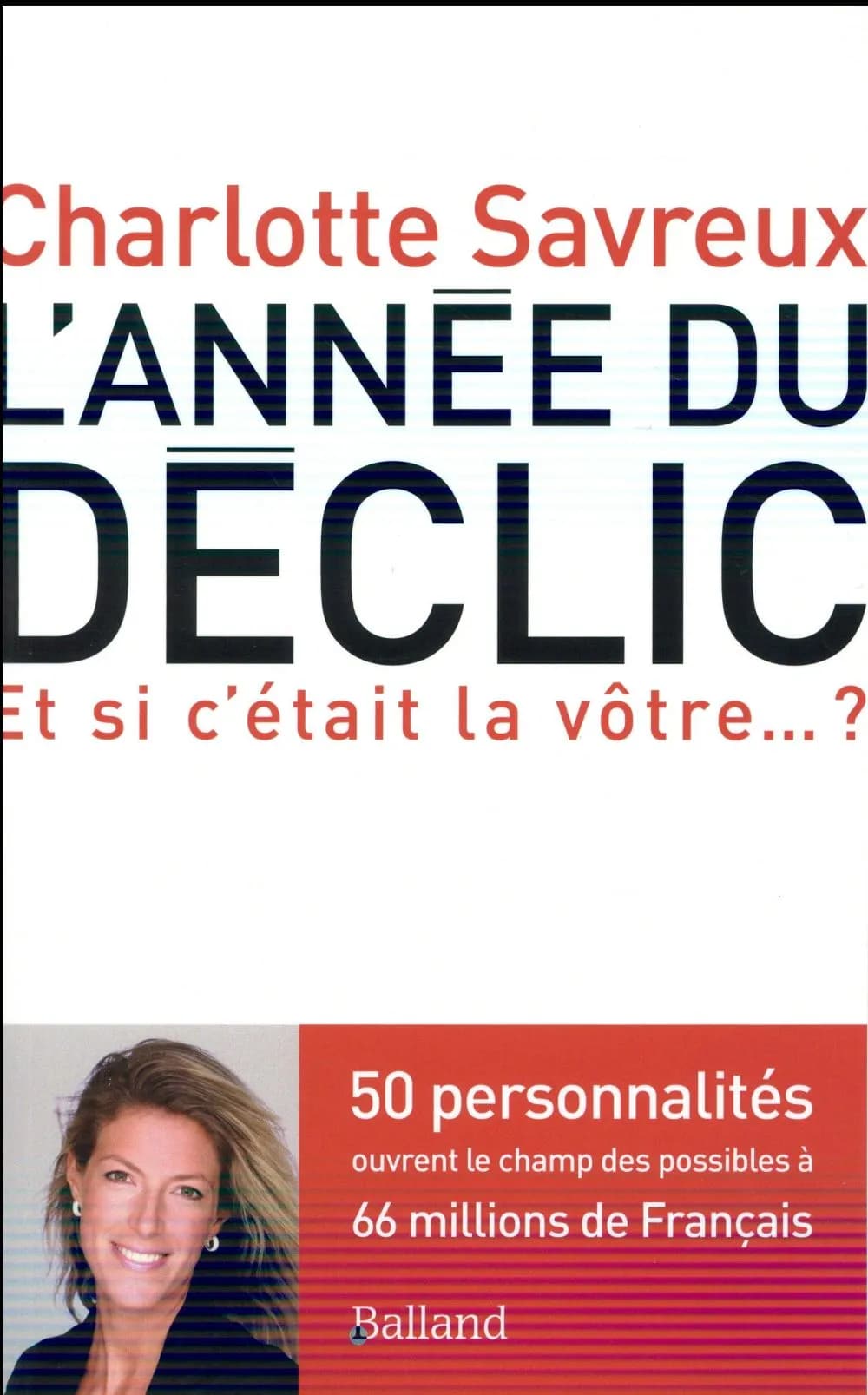 L'année du déclic : 50 personnalités ouvrent le champ des possibles à 66 millions de Français