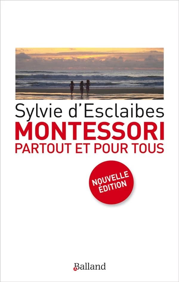 Montessori partout et pour tous (Nouvelle éd.) Sylvie d'Esclaibes