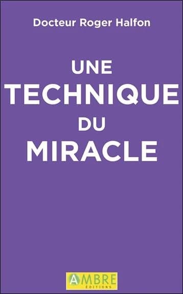 Une technique du miracle : de l'Orient à l'Occident