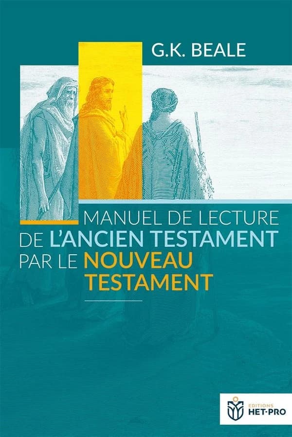 Manuel de lecture de l'Ancien Testament par le Nouveau Testament : exégèse et interprétation